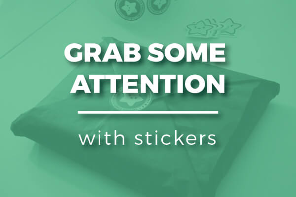 Grab Some Extra Attention with Stickers!