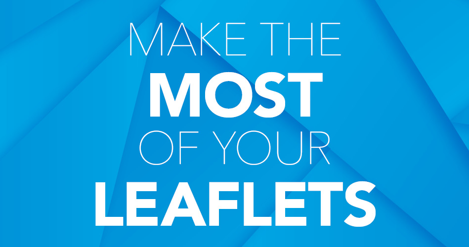 Make the most of your Leaflets
